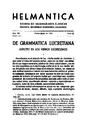 Helmántica. 1956, volume 7, #22-24. Pages 3-67. De grammatica lucretiana: aspecto en los verbos lucrecianos [Article]