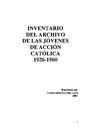 A.C.E. - Las Jóvenes de Acción Católica (J.F.A.C.). Inventario (1926-1961) (Cajas 1-51) [Libro]