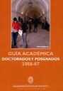 Guia academica Doctorados y posgrados_2006-2007 [Book]