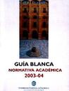 Guia blanca-Normativa academica_2003-2004 [Book]