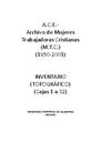 A.C.E. -Mujeres Trabajadoras Cristianas (M.T.C.). Inventario topográfico (1950-2001) (Cajas 1 a 32) [Libro]